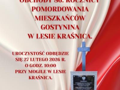 OBCHODY 86. ROCZNICY POMORDOWANIA MIESZKAŃCÓW GOSTYNINA W LESIE KRAŚNICA