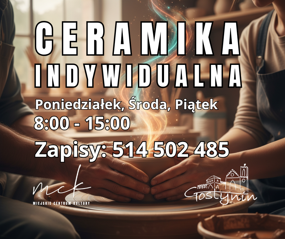 Rozpal Kreatywność i odpal się na ceramikę w Miejskie Centrum Kultury Gostynin!