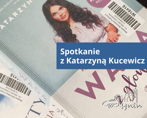O emocjach, odwadze i trosce o siebie – spotkanie z Katarzyną Kucewicz