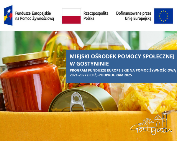 Miejski Ośrodek Pomocy Społecznej w Gostyninie rusza z pomocą żywnościową!