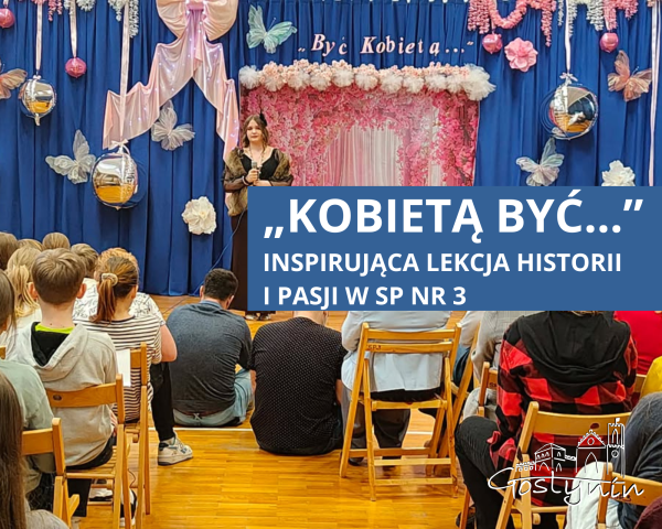 „Kobietą być…” – Inspirująca lekcja historii i pasji w SP nr 3