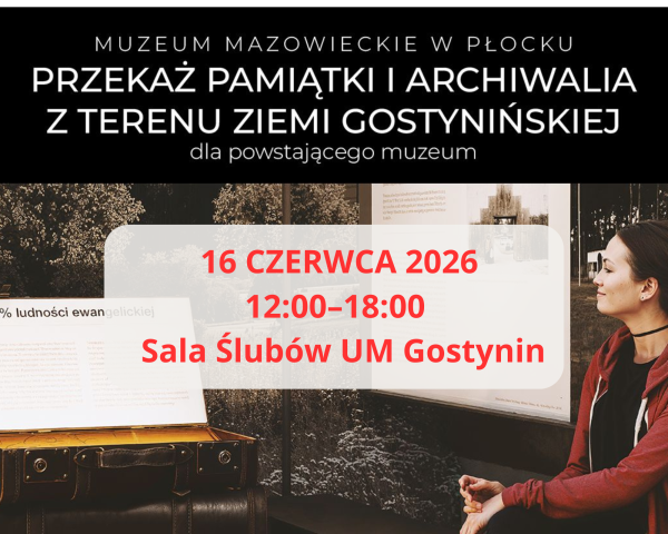 Przypominamy: 16 czerwca dyżur Muzeum Mazowieckiego w Gostyninie
